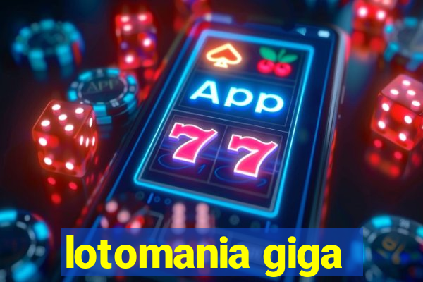 lotomania giga